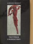 Alekszej Remizov - Testvérek a keresztben [antikvár]