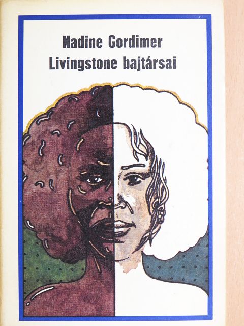 Nadine Gordimer - Livingstone bajtársai [antikvár]