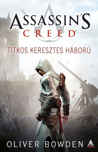 Oliver Bowden - Assassin's Creed: Titkos keresztes háború [eKönyv: epub, mobi]