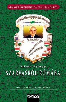 Misur György - Szarvasról Rómába [eKönyv: pdf]