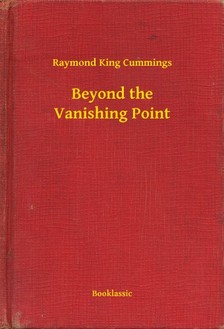 King Cummings Raymond - Beyond the Vanishing Point [eKönyv: epub, mobi]