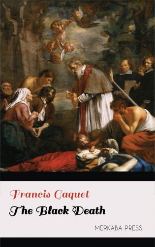 Gaquet Francis - The Black Death [eKönyv: epub, mobi]