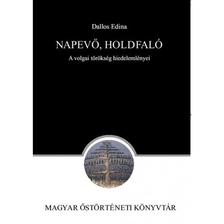 Dallos Edina - Napevő, Holdfaló. A volgai törökség hiedelemlényei