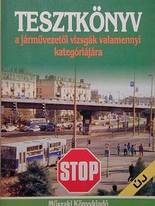 Duka Gyula - Tesztkönyv a járművezetői vizsgák valamennyi kategóriájára [antikvár]