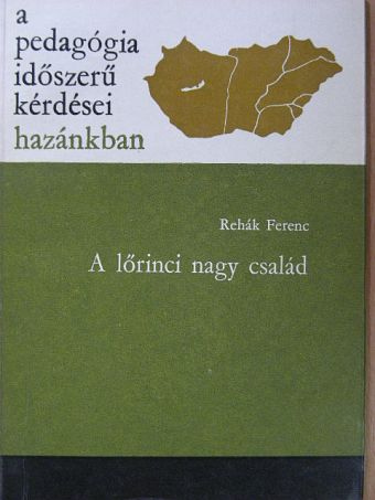 Rehák Ferenc - A lőrinci nagy család [antikvár]