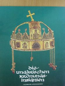 Lovag Zsuzsa - Die ungarischen Krönungs-insignien [antikvár]