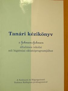 Tanári kézikönyv a Johnson & Johnson általános iskolai női higiéniai oktatóprogramjához [antikvár]