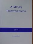 A Munka Törvénykönyve [antikvár]