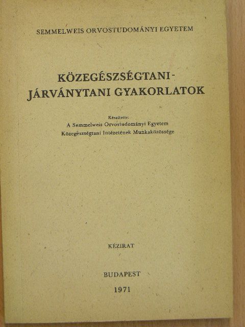 Közegészségtani-járványtani gyakorlatok [antikvár]