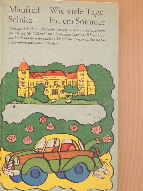 Manfred Schütz - Wie viele Tage hat ein Sommer [antikvár]