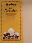 Wohin in Dresden [antikvár]