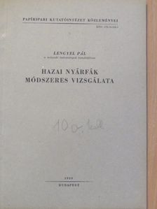 Lengyel Pál - Hazai nyárfák módszeres vizsgálata [antikvár]