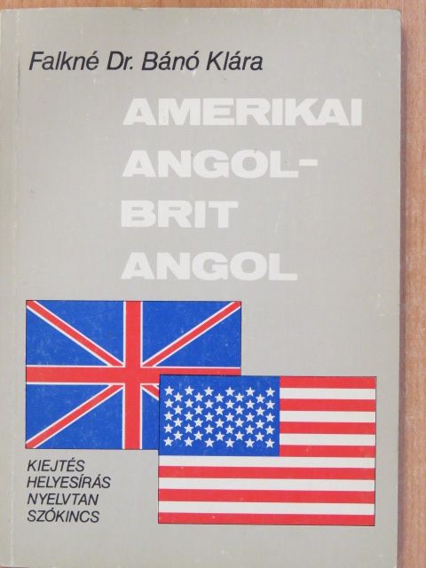 Falkné Dr. Bánó Klára - Amerikai angol - brit angol (dedikált példány) [antikvár]