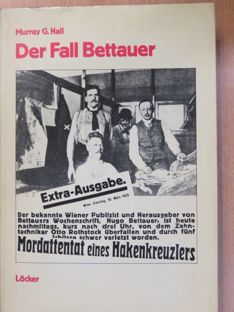 Murray G. Hall - Der Fall Bettauer [antikvár]