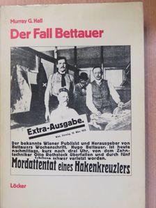Murray G. Hall - Der Fall Bettauer [antikvár]