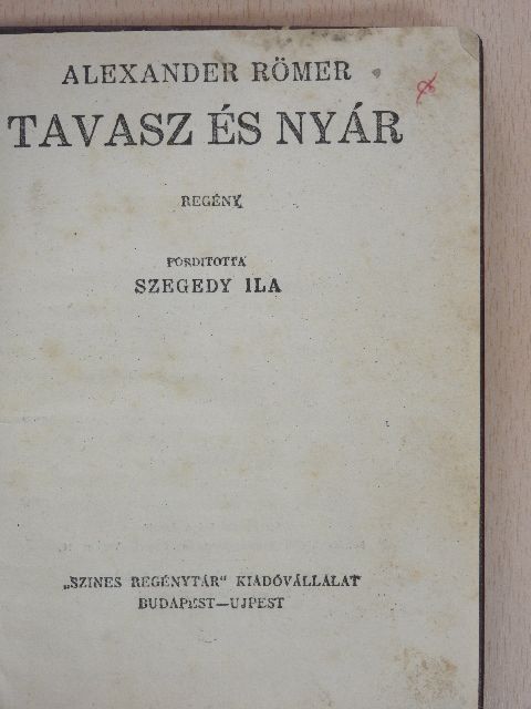 Alexander Römer - Tavasz és nyár [antikvár]
