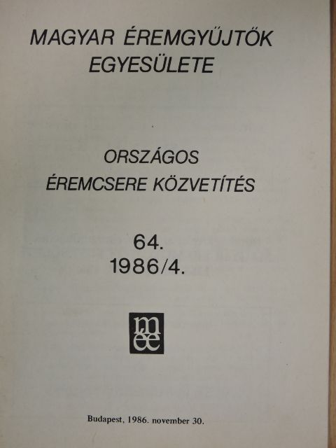 Kuszler István - Magyar Éremgyűjtők Egyesülete Országos éremcsere közvetítés 1986/4 [antikvár]