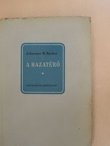 Johannes R. Becher - A hazatérő [antikvár]