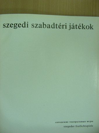 Szegedi Szabadtéri Játékok [antikvár]