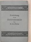 Dr. A. v. Flotow - Einleitung in die Astronomie [antikvár]