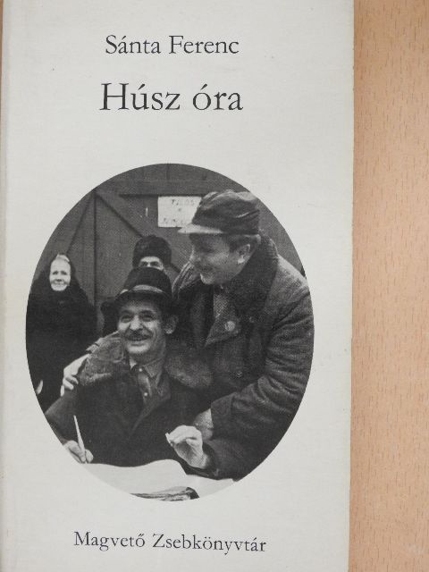 Sánta Ferenc - Húsz óra [antikvár]