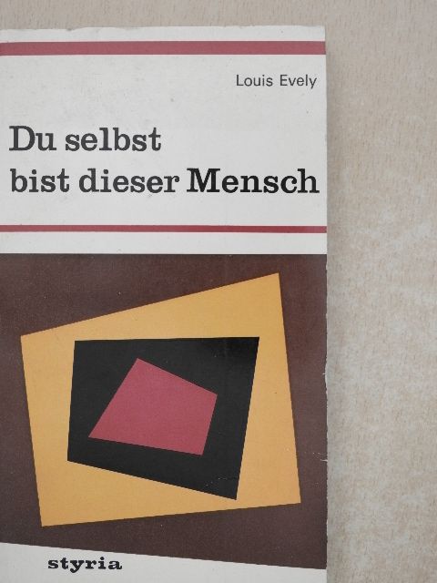 Louis Evely - Du selbst bist dieser Mensch [antikvár]