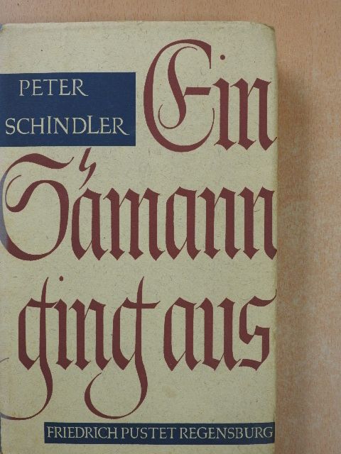 Peter Schindler - Ein Sämann Ging Aus [antikvár]