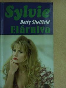 Betty Shelfield - Elárulva [antikvár]