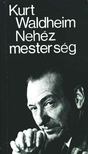Waldheim, Kurt - Nehéz mesterség [antikvár]