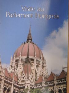 Dr. Csorba László - Visite au Parlement Hongrois [antikvár]