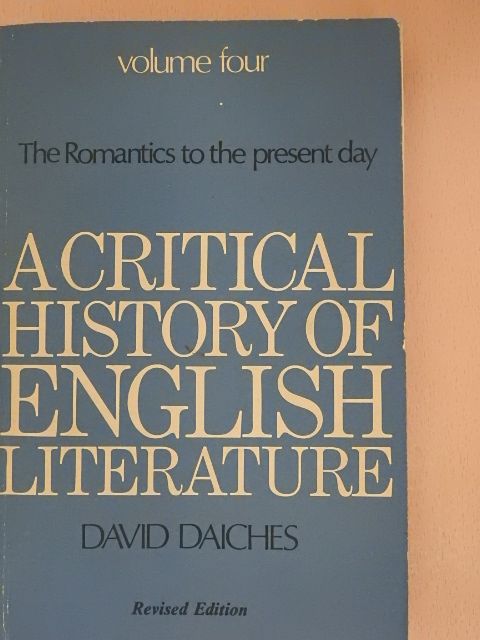 David Daiches - A Critical History of English Literature IV. [antikvár]