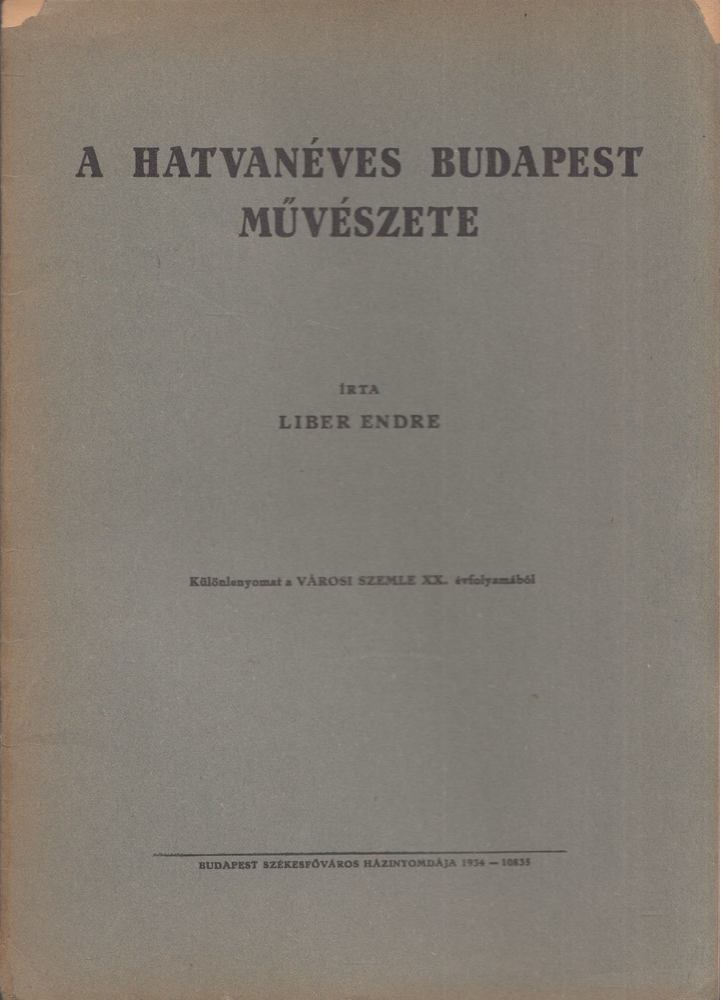 Liber Endre - A hatvanéves Budapest művészete [antikvár]