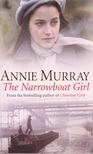 Annie Murray - The Narrowboat Girl [antikvár]