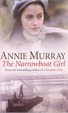 Annie Murray - The Narrowboat Girl [antikvár]