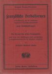 Süpfle, Gottfried - Französische Verbalformen in Verbindung mit den wichtigsten Regeln der französischen Grammatik zum Selbstabfragen I. [antikvár]