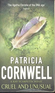 Patricia Cornwell - Cruel and Unusual [antikvár]