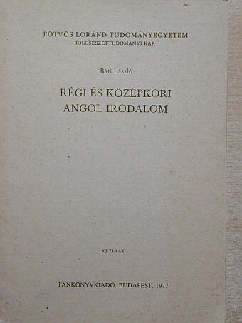 Báti László - Régi és középkori angol irodalom [antikvár]