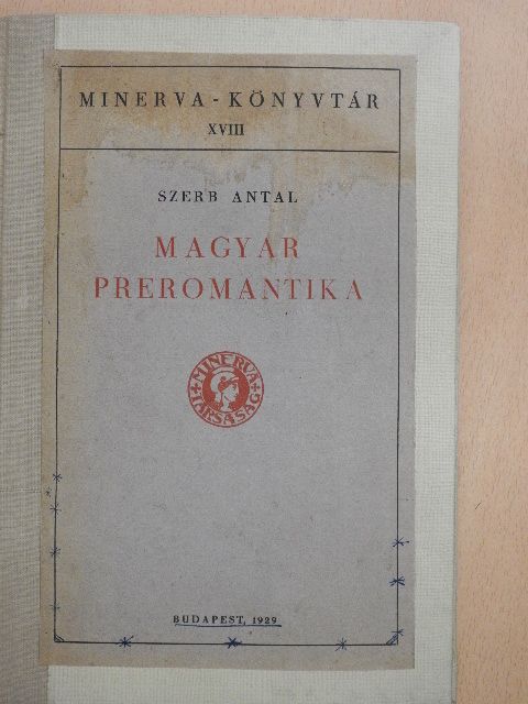 Szerb Antal - Magyar Preromantika [antikvár]