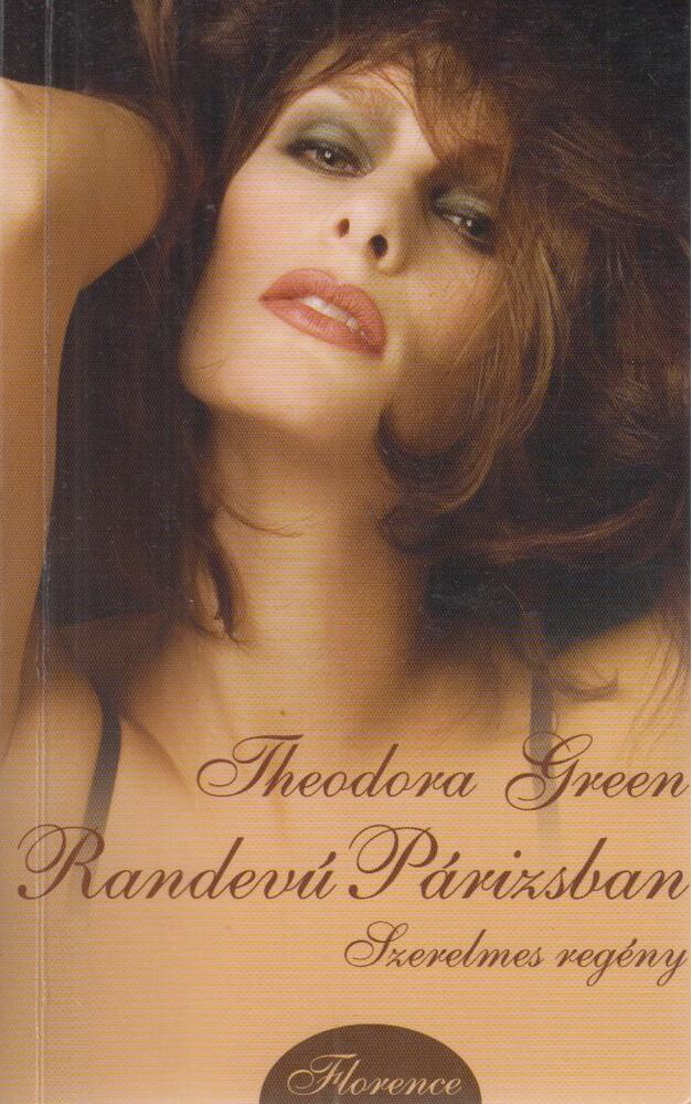 GREEN, THEODORA - Randevú Párizsban [antikvár]
