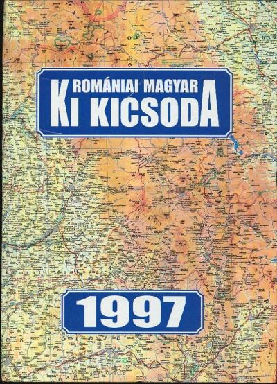 Szerkesztőbizottság - Romániai magyar Ki kicsoda 1997 [antikvár]