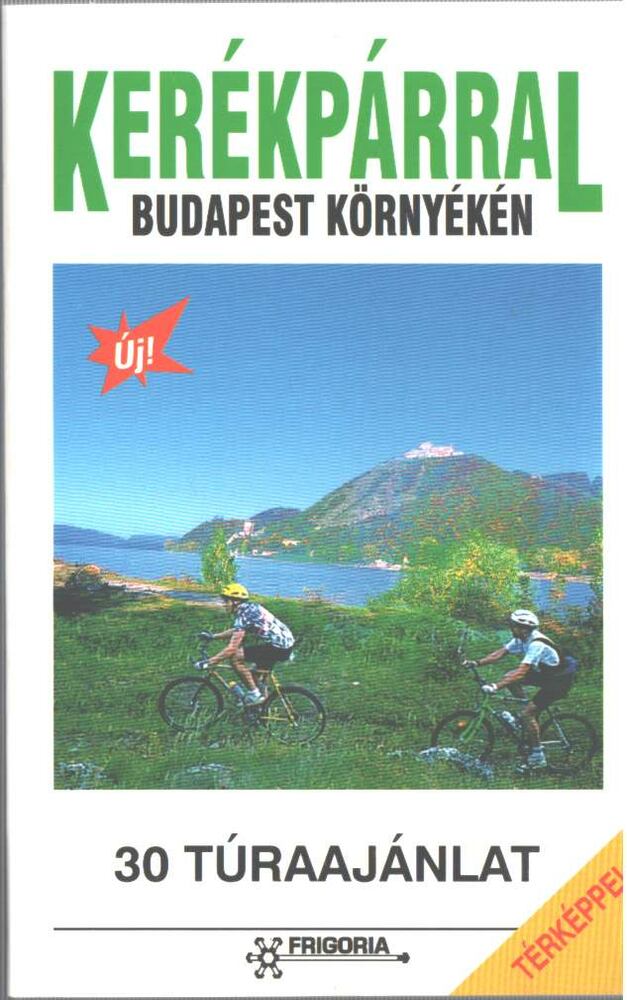 Kerékpárral Budapest környékén [antikvár]