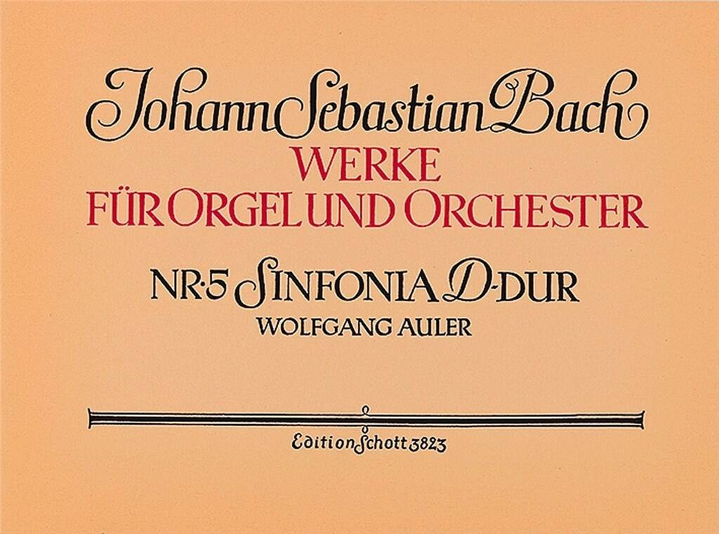 J. S. Bach - WERKE FÜR ORGEL UND ORCHESTER NR.5 SINFONIA D-DUR (WOLFGANG AULER) ANTIKVÁR
