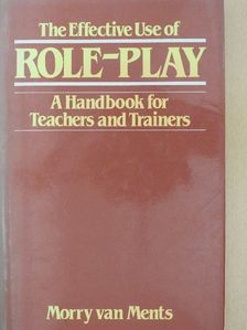 Morry van Ments - The Effective Use of Role-Play [antikvár]