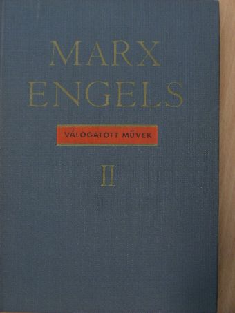 Friedrich Engels - Válogatott művek II. [antikvár]