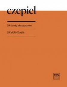 CZEPIEL, WOIJCIECH - 24 VIOLIN DUETS