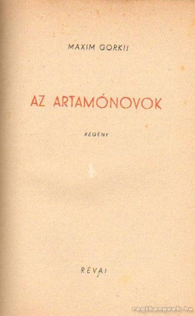 Gorkij, Makszim - Az Artamonovok [antikvár]