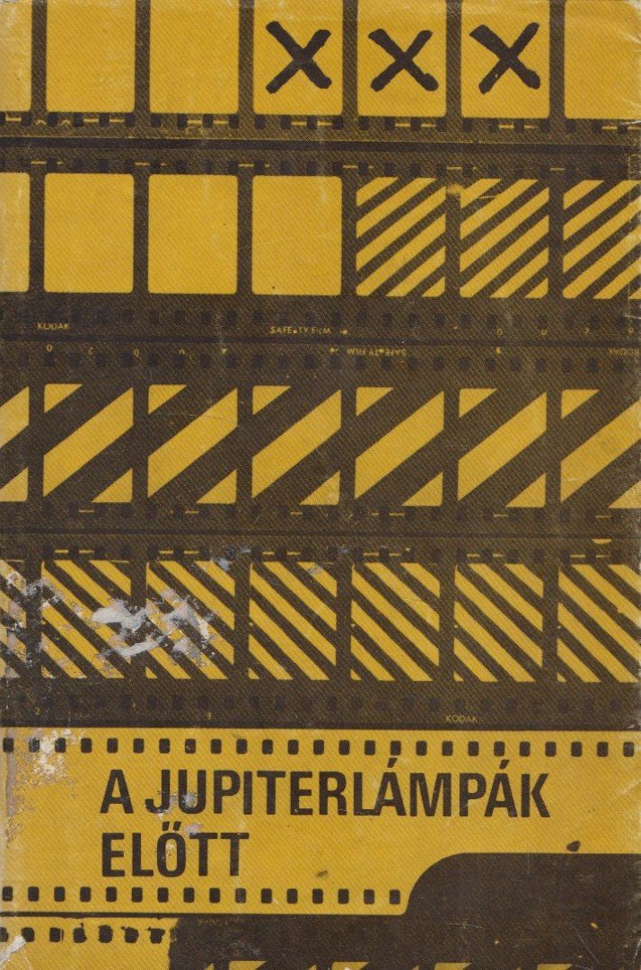 Karcsai Kulcsár István - A jupiterlámpák előtt [antikvár]