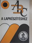 Dr. Grétsy László - ABC a lapkészítéshez [antikvár]