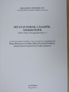 Bara Péter - Hivatalnokok, lázadók, szerzetesek [antikvár]