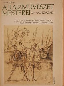 Pataky Dénes - A rajzművészet mesterei - XIX-XX. század [antikvár]